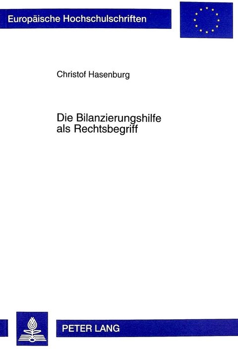 Die Bilanzierungshilfe als Rechtsbegriff - Christof Hasenburg