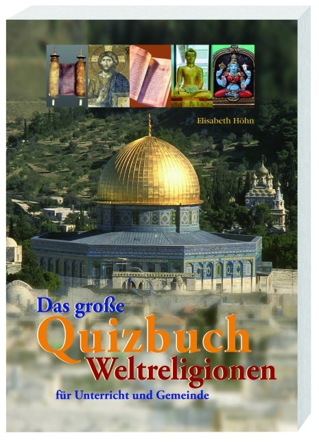 Das gro&szlig;e Quizbuch Weltreligionen - Elisabeth H&ouml;hn