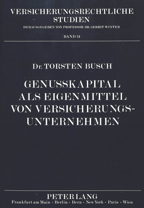 Genu&szlig;kapital als Eigenmittel von Versicherungsunternehmen -  Busch