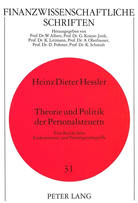 Theorie und Politik der Personalsteuern - Heinz Hessler, Anneliese Hessler-Otte