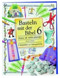 Basteln mit der Bibel / Jesus ist auferstanden