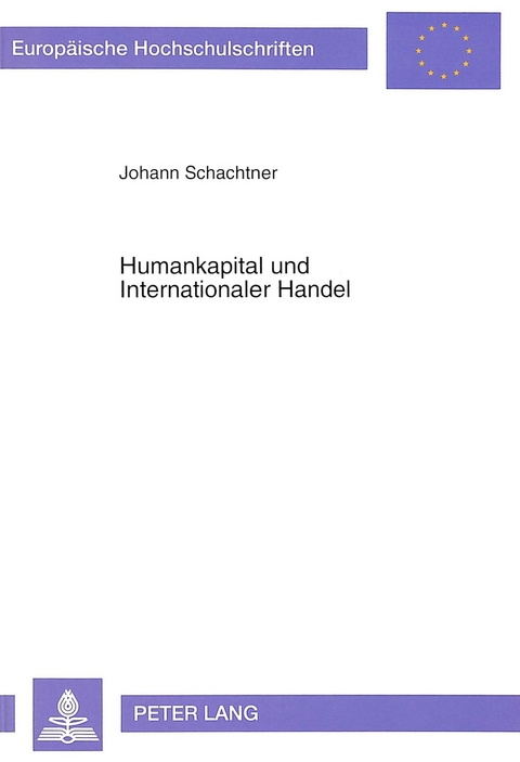 Humankapital und Internationaler Handel - Hans Schachtner