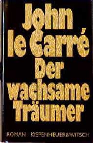 Der wachsame Tr&auml;umer - John Le Carr&eacute;