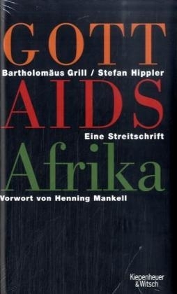 Gott, Aids und Afrika. - Stefan Hippler, Bartholom&auml;us Grill