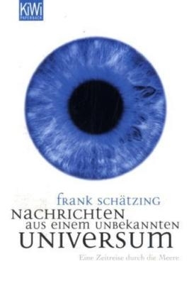 Nachrichten aus einem unbekannten Universum - Frank Sch&auml;tzing