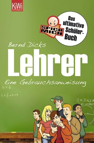 Lehrer - Eine Gebrauchsanweisung für Schüler