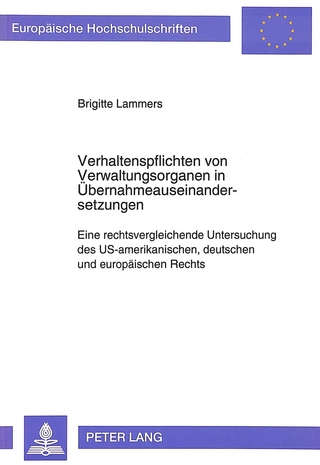 Verhaltenspflichten von Verwaltungsorganen in Übernahmeauseinandersetzungen