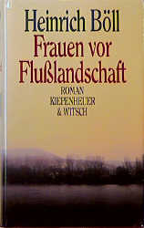 Frauen vor Flusslandschaft - Heinrich B&ouml;ll