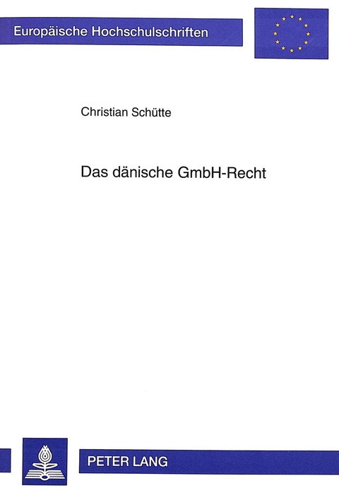 Das d&auml;nische GmbH-Recht - Christian Sch&uuml;tte