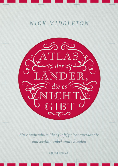 Atlas der L&auml;nder, die es nicht gibt - Nick Middleton