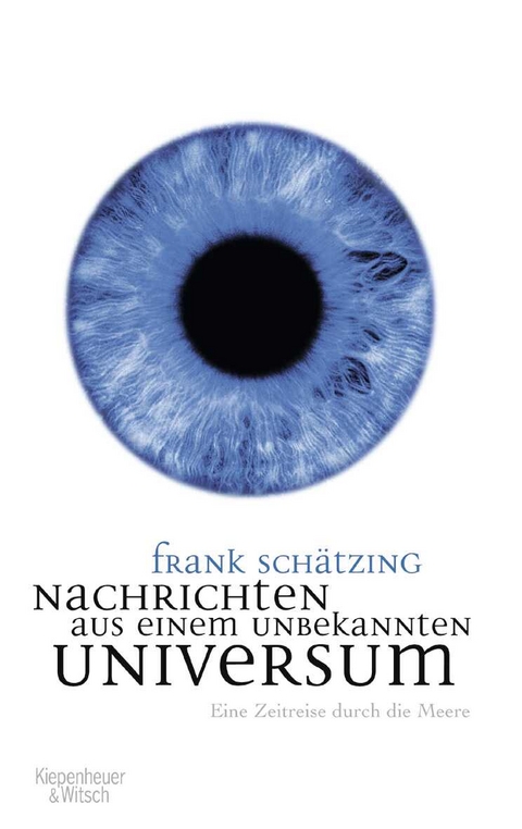 Nachrichten aus einem unbekannten Universum - Frank Sch&auml;tzing