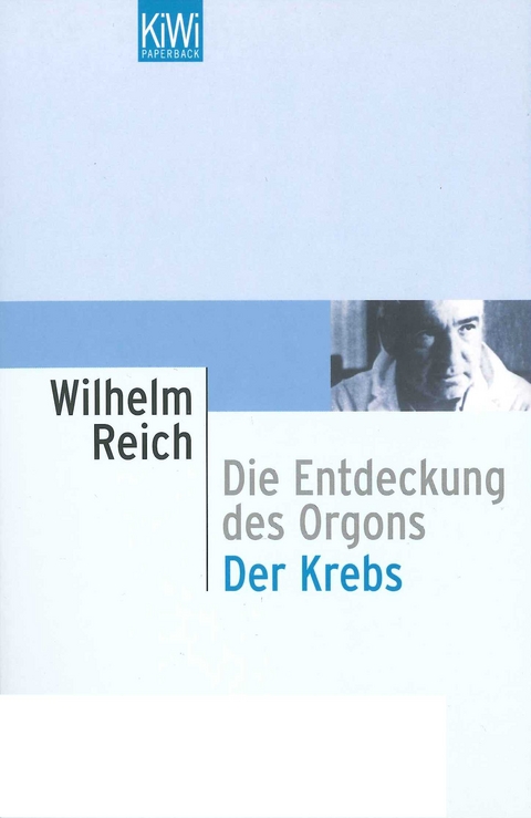 Die Entdeckung des Orgons /Der Krebs - Wilhelm Reich