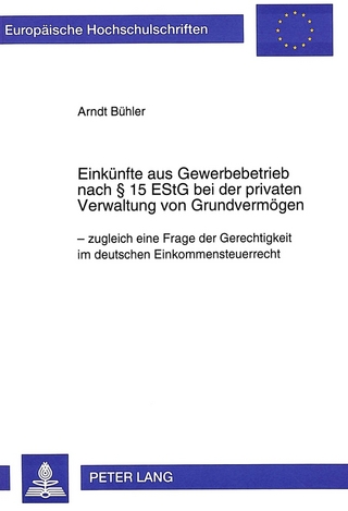 Einkünfte aus Gewerbebetrieb nach § 15 EStG bei der privaten Verwaltung von Grundvermögen