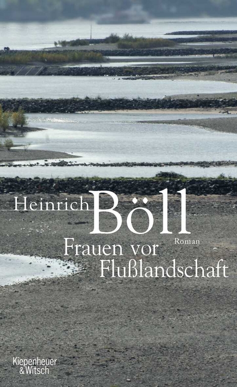 Frauen vor Flusslandschaft - Heinrich B&ouml;ll