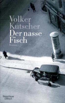 Der nasse Fisch - Volker Kutscher