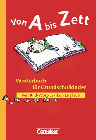 Von A bis Zett - Bisherige allgemeine Ausgabe / Wörterbuch mit Bild-Wort-Lexikon Englisch
