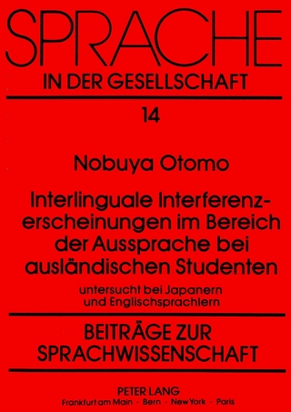 Interlinguale Interferenzerscheinungen im Bereich der Aussprache bei ausländischen Studenten