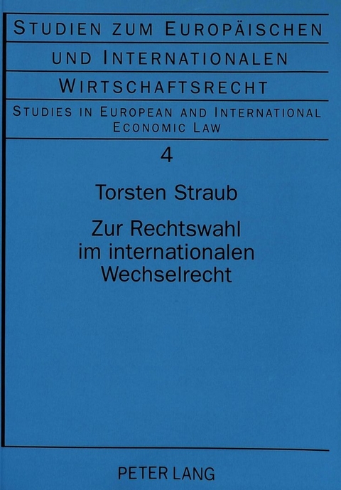 Zur Rechtswahl im internationalen Wechselrecht - Torsten Straub