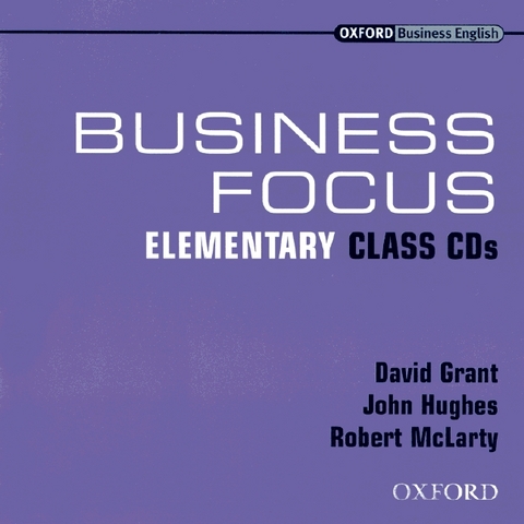 Business Focus / Elementary - Class CDs - David Grant, John Hughes, Robert McLarty