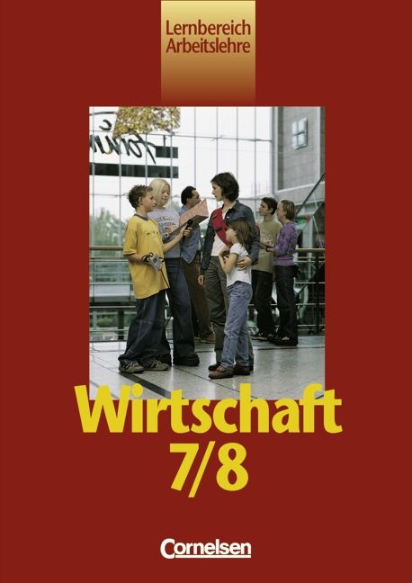 Wirtschaft. Allgemeine Ausgabe / 7./8. Schuljahr - Schülerbuch - Renate Harter-Meyer, Heinrich Meyer