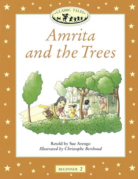 Classic Tales / 4. Schuljahr, Stufe 3 - Amrita and the Trees - Sue Arengo