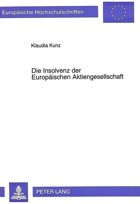 Die Insolvenz der Europ&auml;ischen Aktiengesellschaft - Klaudia Kunz