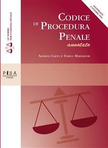 Codice di Procedura Penale - Alfredo Gaito, Enrico Marzaduri