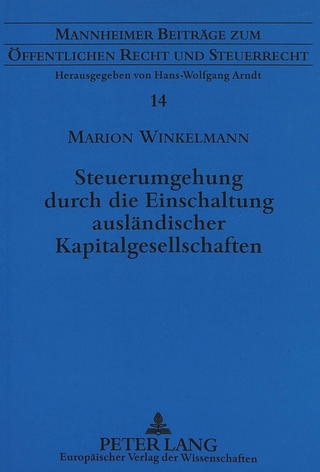 Steuerumgehung durch die Einschaltung ausländischer Kapitalgesellschaften