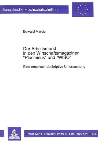 Der Arbeitsmarkt in den Wirtschaftsmagazinen «Plusminus» und «WISO»