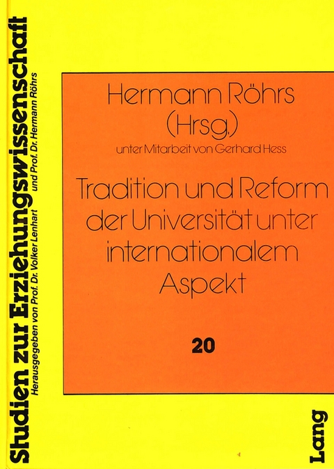 Tradition und Reform der Universit&auml;t unter internationalem Aspekt