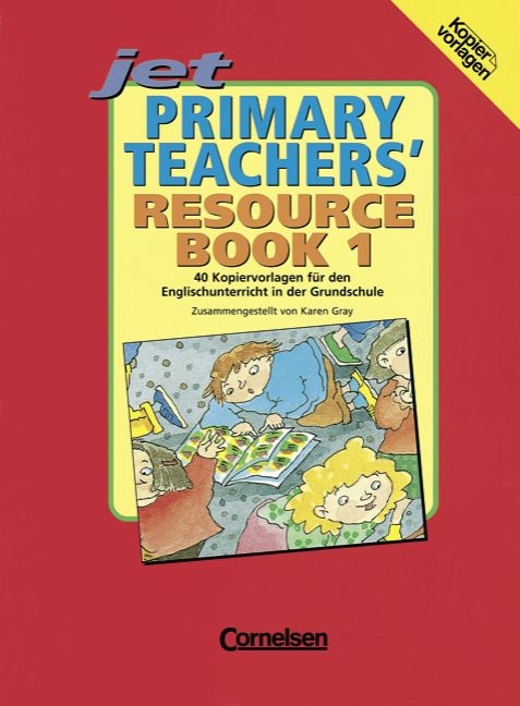 Jet - Primary Teachers' Resource Books. Kopiervorlagen f&uuml;r den Englischunterricht in der Grundschule / Book 1 - Karen Gray