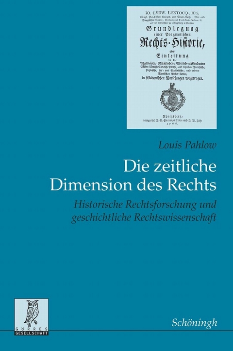 Die zeitliche Dimension des Rechts - Louis Pahlow, Josef Isensee, Alexander Hollerbach, Otto Depenheuer, Hans-J&uuml;rgen Becker, Tilmann Repgen