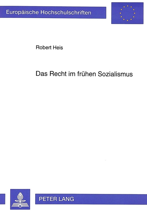 Das Recht im fr&uuml;hen Sozialismus - Robert Heis
