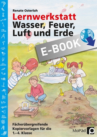 Lernwerkstatt: Wasser, Feuer, Luft und Erde