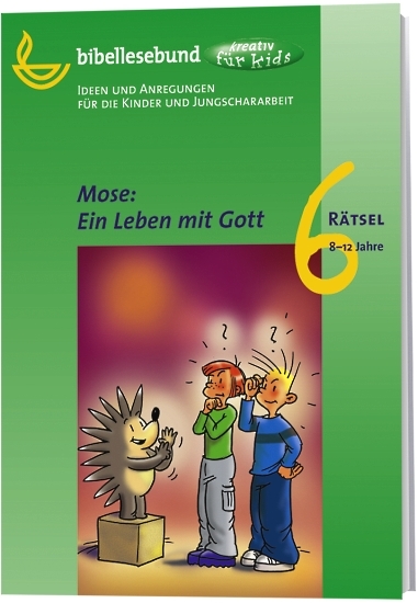 Mose: Ein Leben mit Gott - 