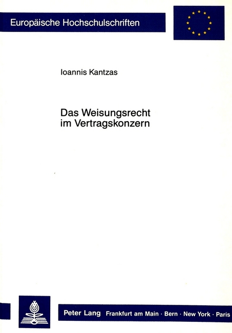 Das Weisungsrecht im Vertragskonzern - Ioannis Kantzas