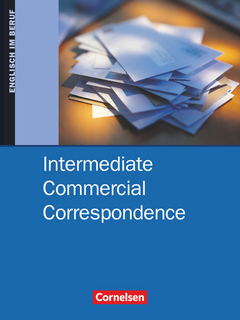 Commercial Correspondence - Intermediate Commercial Correspondence - B1/B2 - David Clarke, Dieter Wessels