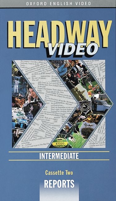 "Headway: Video. Videomaterial als Erg&auml;nzung zu ""Headway"" und ""New Headway English Course""" / Intermediate - Reports - Jon Canter, Steven Marsh