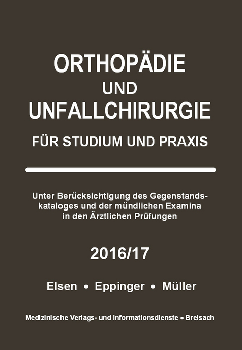 Orthop&auml;die und Unfallchirurgie 2016/17 - Achim Elsen, Matthias Eppinger, Markus M&uuml;ller