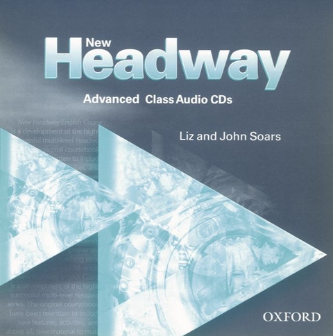 New Headway English Course. Third Edition / Advanced - Class CDs - John Soars, Liz Soars
