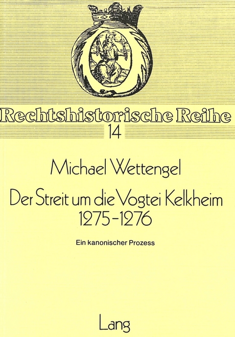 Der Streit um die Vogtei Kelkheim 1275-1276