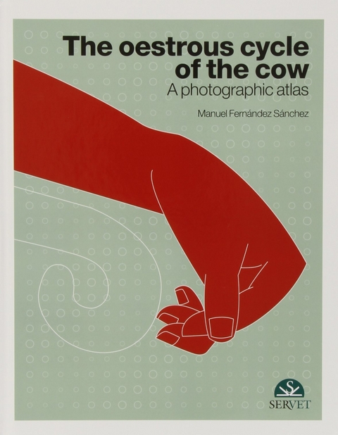 The Oestrous Cycle of the Cow - Manuel Fern&aacute;ndez Sanchez