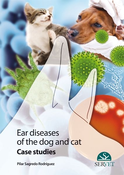 Ear Diseases in Dogs and Cats - Pilar Sagredo Rodr&iacute;guez