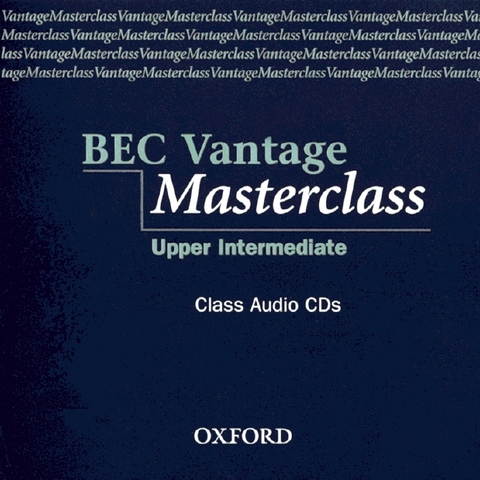 BEC Vantage Masterclass / Upper-Intermediate - Class CD - Nina O'Driscoll, Fiona Scott-Barrett