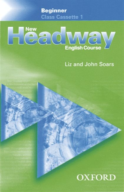 New Headway English Course. First Edition / Beginner - Class Cassettes - John Soars, Liz Soars