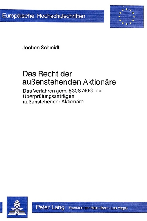 Das Recht der aussenstehenden Aktion&auml;re - Jochen Schmidt