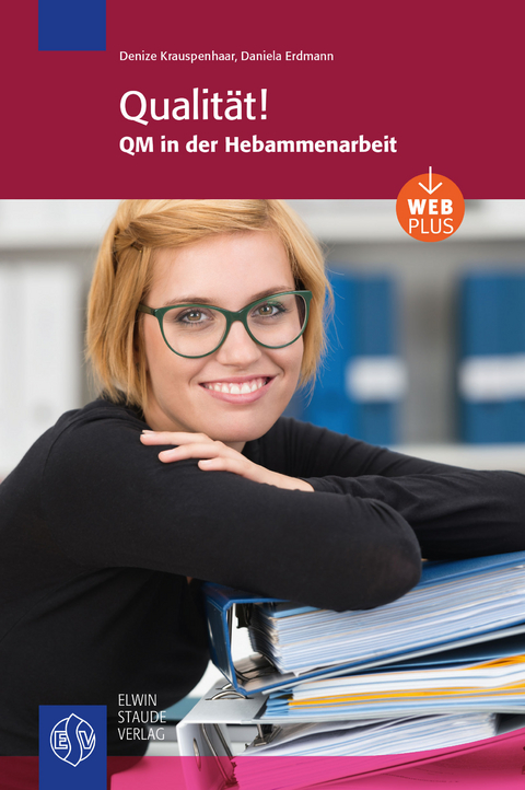 Qualit&auml;t! QM in der Hebammenarbeit - Denize Krauspenhaar, Daniela Erdmann