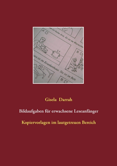 Bildaufgaben f&uuml;r erwachsene Leseanf&auml;nger - Gisela Darrah