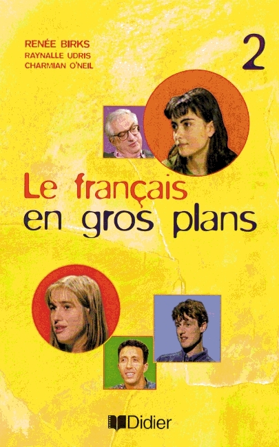 Le fran&ccedil;ais en gros plans. Cours vid&eacute;o / Teil 2 - Videokassette - Ren&eacute;e Birks, Charmian O'Neil, Raynalle Udris