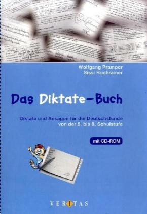 Das Diktate-Buch 5.-8. Schuljahr. Mit CD-ROM - Wolfgang Pramper, Sissi Hochrainer